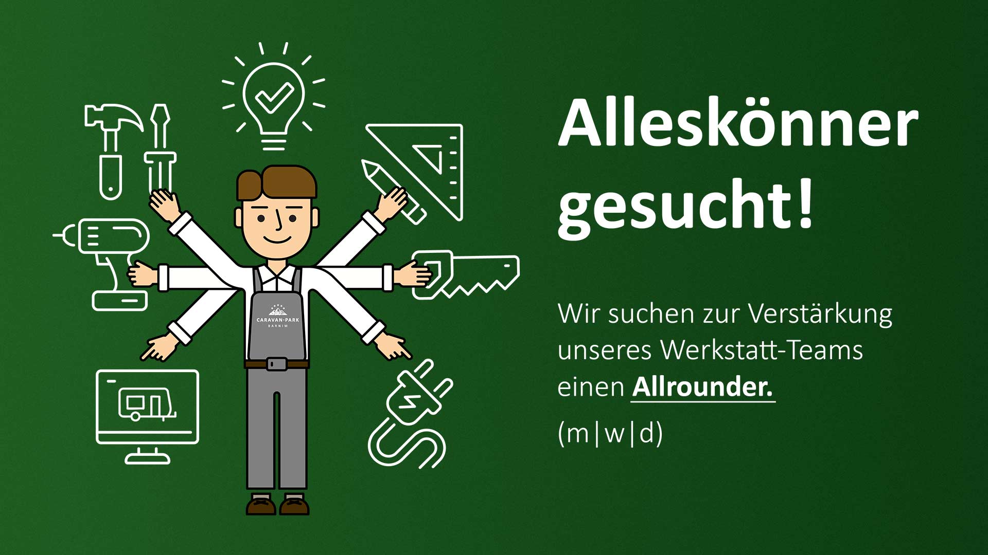 Du hast ein technisches Händchen, liebst es, Dinge instand zu setzen und möchtest in einem spannenden Umfeld arbeiten? Dann haben wir genau den richtigen Job für dich! Werde Teil unseres Teams. Caravan-Park Barnim
