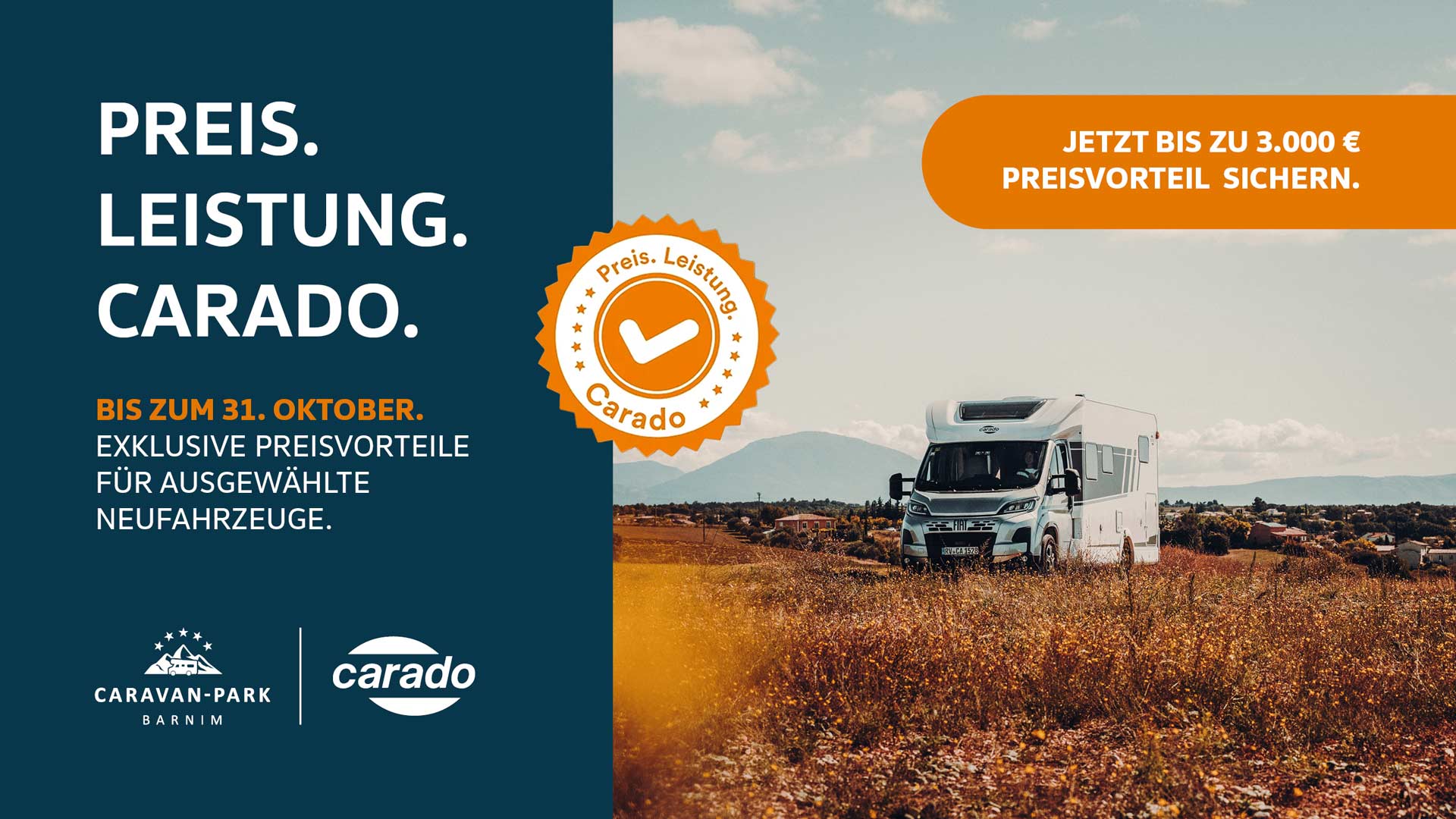 Preis. Leistung. Carado. Jetzt bis zu 3.000 € Preisvorteil sichern!