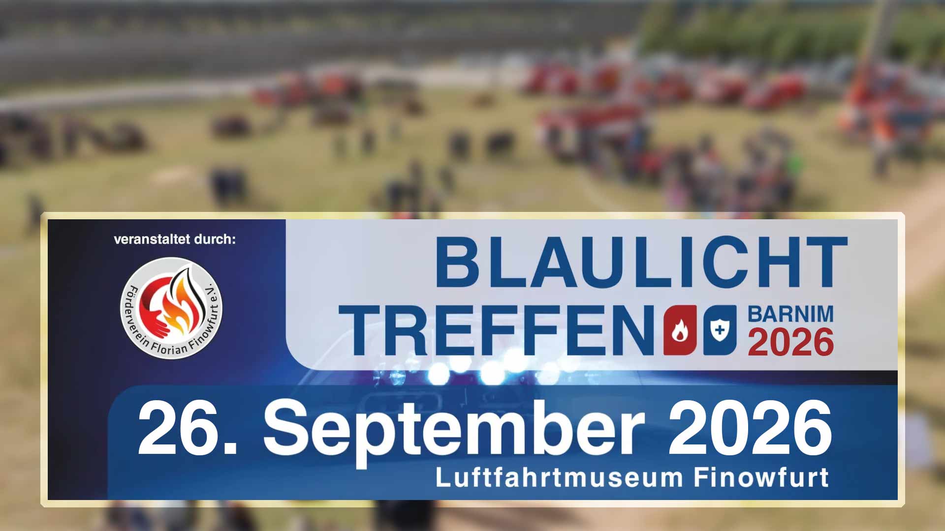 Auch im Jahr 2026 findet im Luftfahrtmuseum Finowfurt das Blaulichttreffen Barnim 2026 statt. Wir freuen uns, auch diesmal als Unterstützer unseren Beitrag leisten zu dürfen.